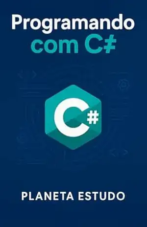 Programando com C# (Coleção Programação de Computadores Livro 4) – Planeta Estudo Programando com C# (Coleção Programação de Computadores Livro 4) – Planeta Estudo