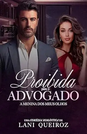 PROIBIDA PARA O ADVOGADO: A menina dos meus olhos (Clichês Que Amamos Livro 2) – LANI  QUEIROZ