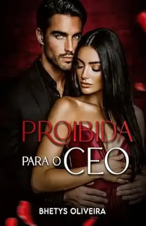 Capa do livro PROIBIDA para o CEO - Bhetys Oliveira