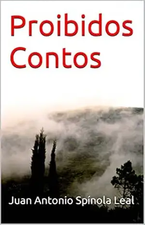 Capa do livro Proibidos Contos - Juan Antonio Spínola Leal