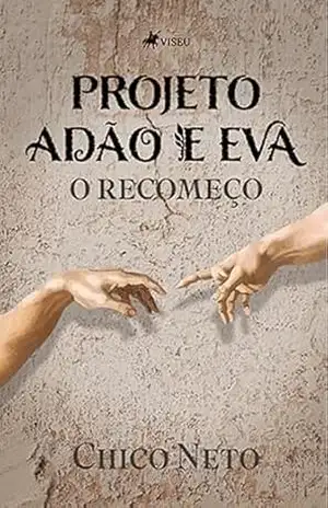 Projeto Adão e Eva: O Recomeço – Chico Neto Projeto Adão e Eva: O Recomeço – Chico Neto