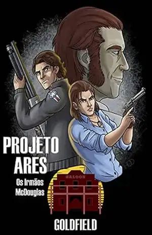 Projeto Ares: Os Irmãos McDouglas (Adamsverso) – Luiz Fabrício Mendes – “Goldfield”