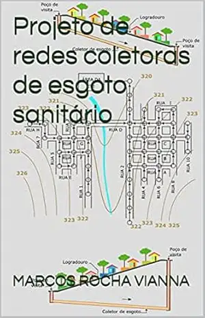 Projeto de redes coletoras de esgoto sanitário – MARCOS ROCHA VIANNA