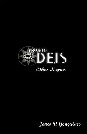 Projeto D.E.I.S. – Olhos Negros – Jones Gonçalves
