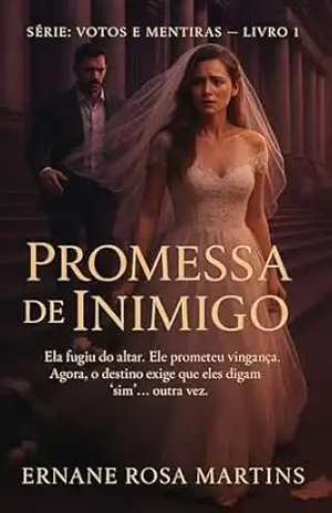 Promessa de Inimigo (Votos e Mentiras Livro 1) – Ernane Rosa Martins Promessa de Inimigo (Votos e Mentiras Livro 1) – Ernane Rosa Martins