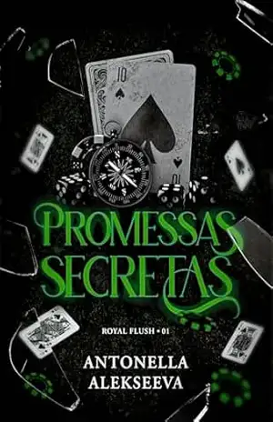Promessas Secretas (Royal Flush Livro 1) – Antonella  Alekseeva