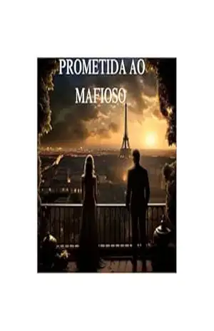 Prometida ao Mafioso – Josilaine Alves