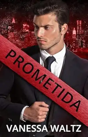 Prometida: um romance da máfia com casamento arranjado (Pecadores de Boston Livro 1) - Vanessa Waltz Prometida: um romance da máfia com casamento arranjado (Pecadores de Boston Livro 1) - Vanessa Waltz