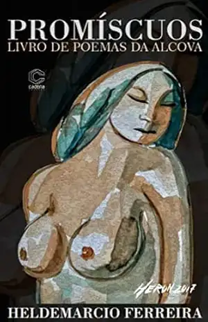 PROMISCUOS: Livro de Poemas da Alcova – Heldemarcio Ferreira