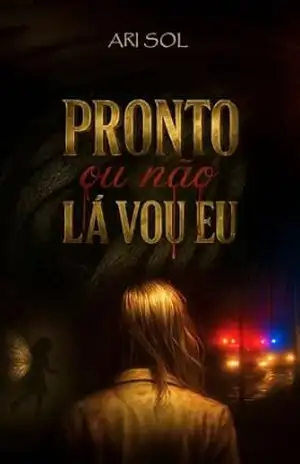 Capa do livro Pronto ou não lá vou eu: A brincadeira é esconde–esconde - Ari Sol