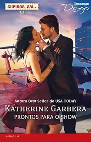 Capa do livro Prontos para o Show (Harlequin Desejo Livro 193) - Katherine Garbera