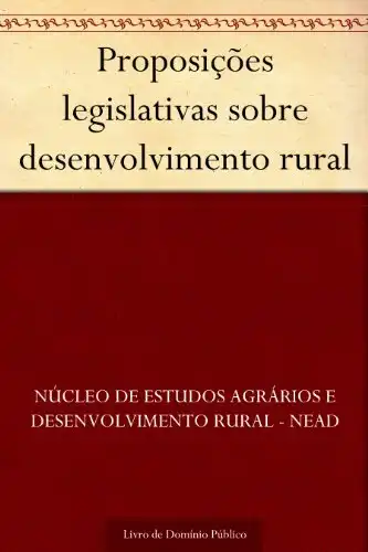 Baixar Proposições legislativas sobre desenvolvimento rural pdf, epub, mobi, eBook