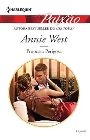 Capa do livro Proposta perigosa (Harlequin Jessica Especial Livro 485) - Annie West