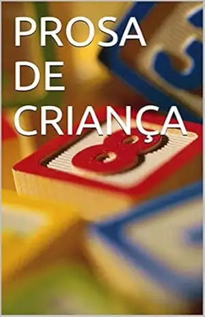 PROSA DE CRIANÇA – Marcio Salles-Mello PROSA DE CRIANÇA – Marcio Salles-Mello