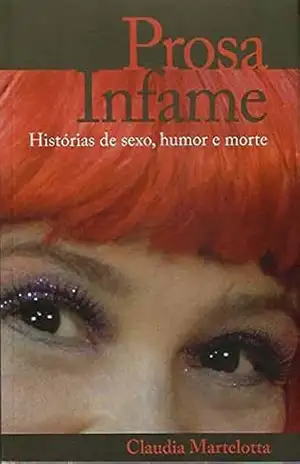 Prosa Infame: Histórias de sexo, humor e morte – Braulio Tavares