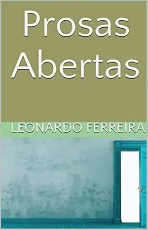 Prosas Abertas – Leonardo Ferreira