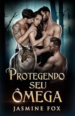Protegendo seu Ômega: Um romance de harém reverso de omegaverso (Série Laços Cobiçados Livro 6) – Jasmine Fox
