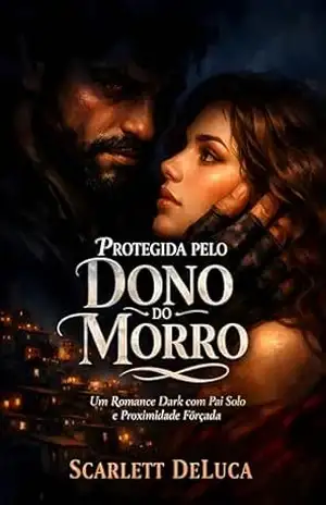 Protegida pelo Dono do Morro – Scarlett DeLuca