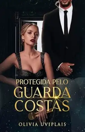 Protegida Pelo Guarda–Costas – Olivia Uviplais Protegida Pelo Guarda–Costas – Olivia Uviplais