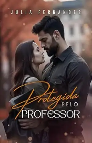 Protegida pelo Professor – Julia Fernandes