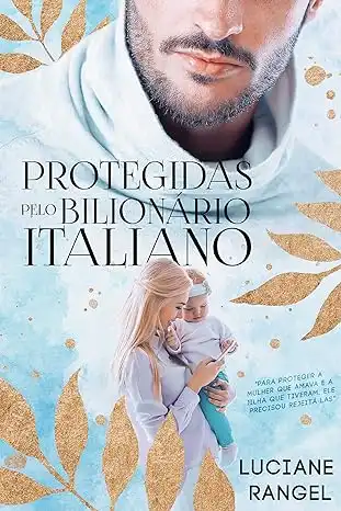 Baixar Protegidas Pelo Bilionário Italiano pdf, epub, mobi, eBook