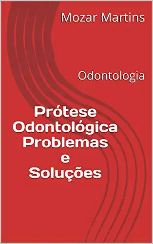 Baixar Prótese Odontológica Problemas e Soluções: Odontologia pdf, epub, mobi, eBook