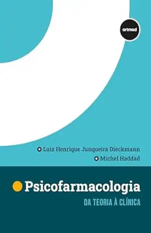 Capa do livro Psicofarmacologia: Da Teoria à Clínica - Luiz Henrique J. Dieckmann