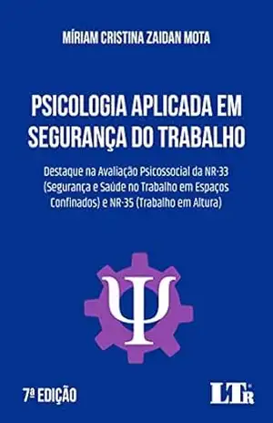 Psicologia Aplicada em Segurança do Trabalho – Míriam Cristina Zaidan Mota