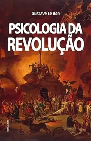 Capa do livro Psicologia da Revolução - Gustave Le Bon