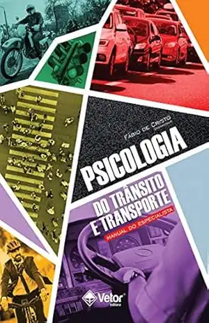 Capa do livro Psicologia do Trânsito e Transporte: Manual do Especialista - Fabio de Cristo