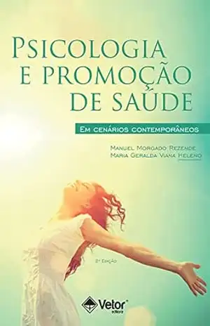 Capa do livro Psicologia e promoção de saúde: Em cenários contemporâneos - Manuel Morgado Rezende