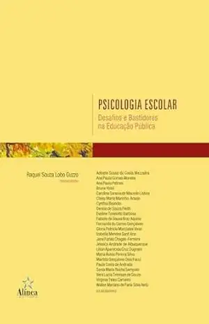Capa do livro Psicologia Escolar: Desafios e bastidores na educação pública - Raquel de Souza Lobo Guzzo (org.)