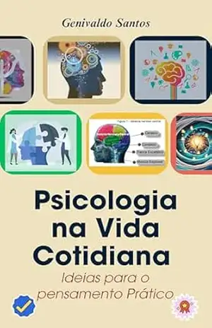 Capa do livro Psicologia na Vida Cotidiana: Ideias para o pensamento prático - Genivaldo Santos