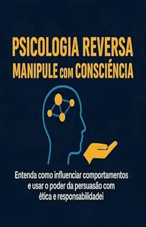 Psicologia Reversa Manipule com Consciéncia – Kayan Lima  Campos