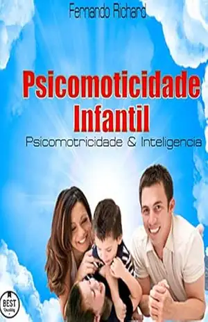 Psicomotricidade Infantil: Psicomotricidade & Inteligencia – Fernando Richard