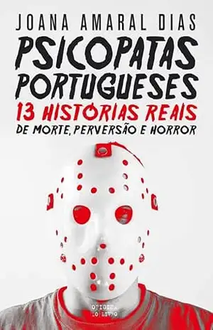 Psicopatas Portugueses – Joana Amaral Dias