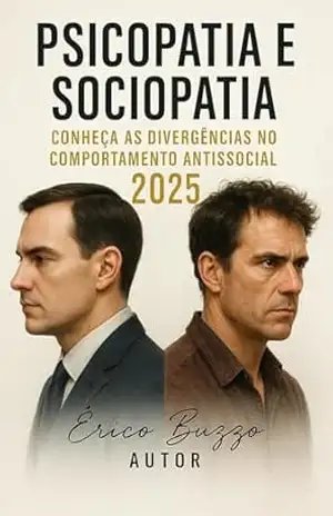 Psicopatia E Sociopatia: Conheca As Divergências No Comportamento Antissocial – Erico Buzzo Psicopatia E Sociopatia: Conheca As Divergências No Comportamento Antissocial – Erico Buzzo