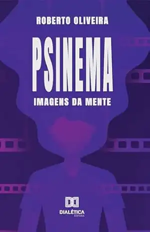 Capa do livro Psinema: Imagens da Mente - Roberto Oliveira