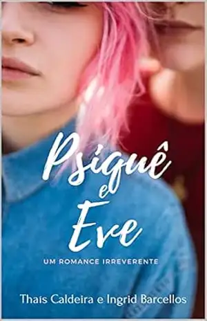 Psiquê e Eve – THAIS CALDEIRA
