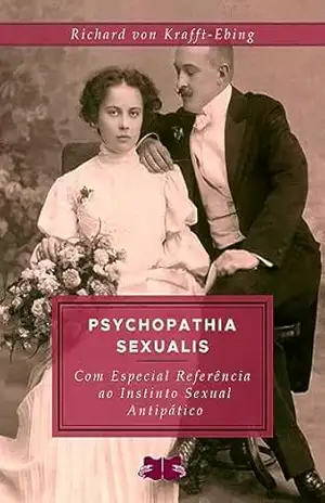 Psychopathia Sexualis – Richard von Krafft-Ebing