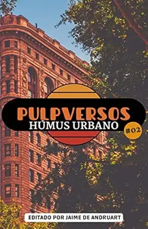 Capa do livro Pulpversos – Húmus Urbano: 02 - Jaime de Andruart