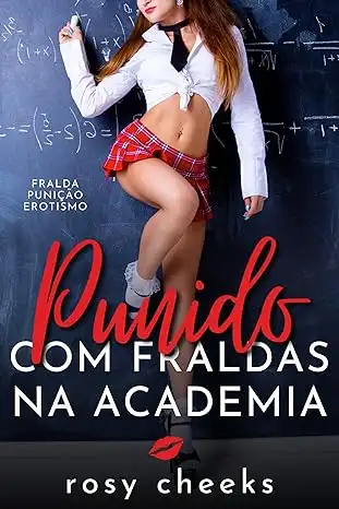 Baixar Punido Com Fraldas Na Academia: Fralda Punição Erotismo (Meninas Castigadas Com Fraldas) pdf, epub, mobi, eBook