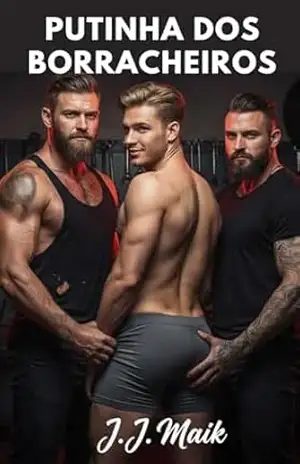 Capa do livro Putinha dos borracheiros: rabão guloso (CONTO ERÓTICO GAY – HOT GAY) - J.J Maik