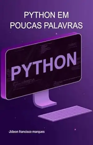 Python Em Poucas Palavras – Jideon Francisco Marques
