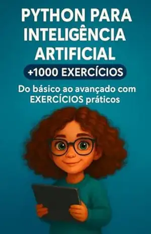 Capa do livro Python para Inteligência ArtificiaL: +1000 Exercícios gabaritos comentados - alex sam