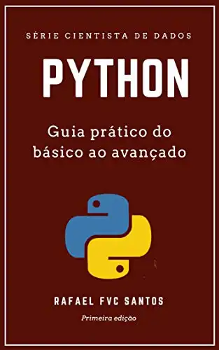Baixar Python: Guia prático do básico ao avançado (Cientista de dados Livro 2) pdf, epub, mobi, eBook