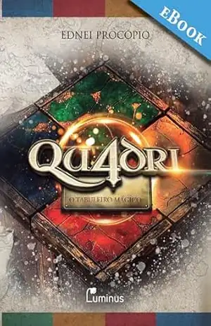 Capa do livro QU4DRI: O Tabuleiro Mágico - Ednei Procópio