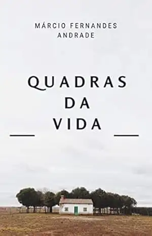 Quadras da Vida – Márcio  Fernandes Andrade