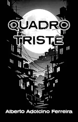 Quadro Triste – Alberto Adolcino Ferreira