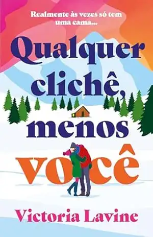 Capa do livro Qualquer clichê, menos você - Victoria Lavine